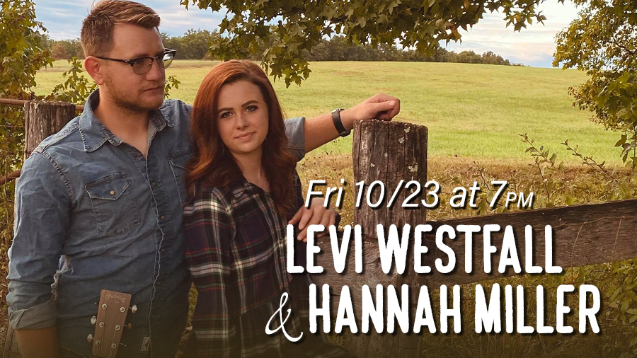 Levi Westfall & Hannah Miller