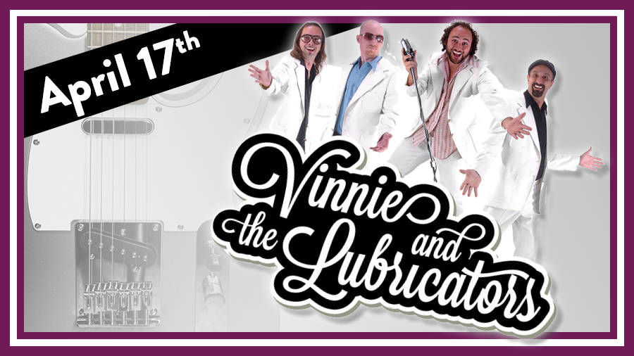 Vinnie and The Lubricators