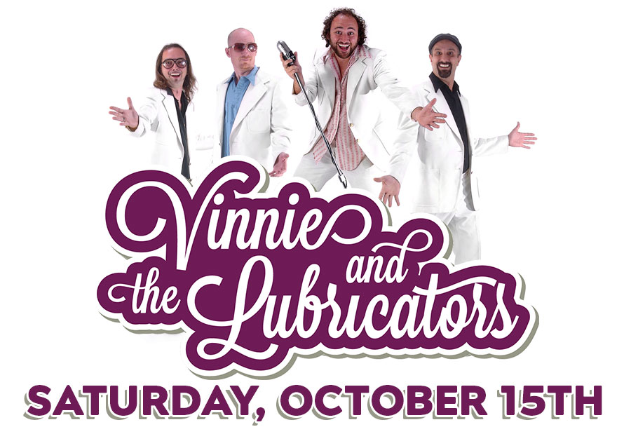 Vinnie and The Lubricators